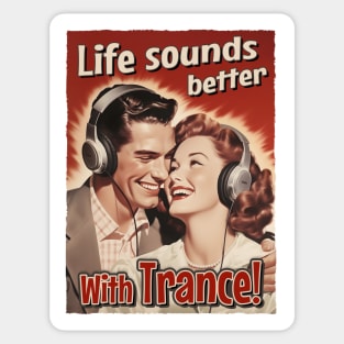 Life Sounds Better With Trance - Retro Style Music Sticker